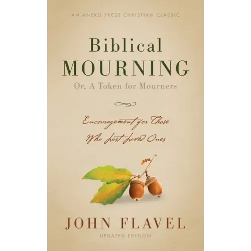 Biblical Mourning: Encouragement for Those Who Lost Loved Ones