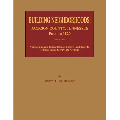 Building Neighborhoods: Jackson County, Tennessee, Prior to 1820
