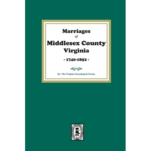 Marriages of Middlesex County, Virginia, 1740-1852