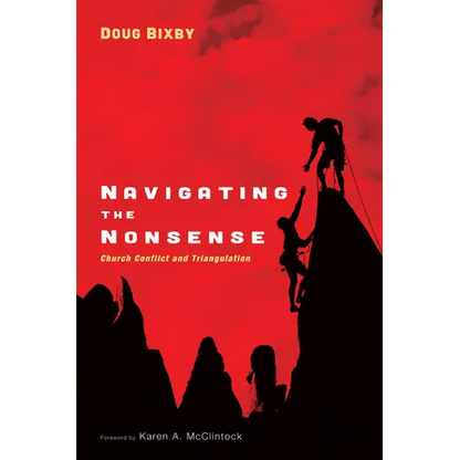 Navigating the Nonsense: Church Conflict and Triangulation - Hardcover