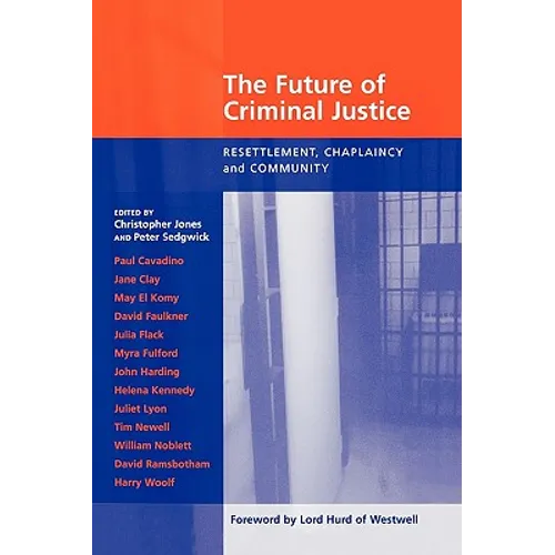 Future of Criminal Justice, The - Resettlement, Chaplaincy and Community