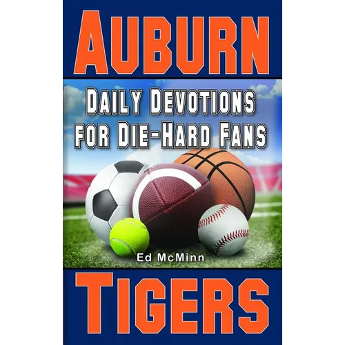 Daily Devotions for Die-Hard Fans Auburn Tigers