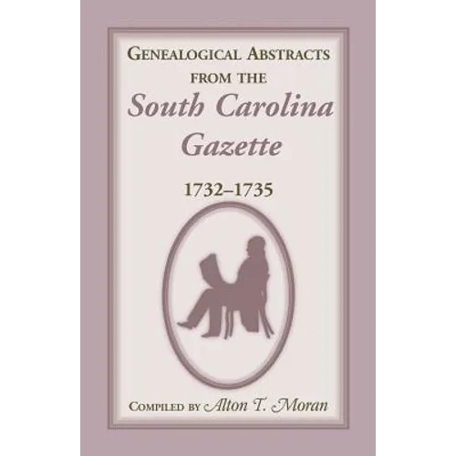 Genealogical Abstracts from the South Carolina Gazette, 1732-1735