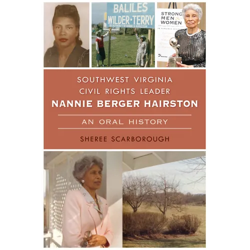 Southwest Virginia Civil Rights Leader Nannie Berger Hairston: An Oral History
