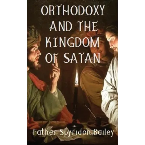 Orthodoxy and the Kingdom of Satan