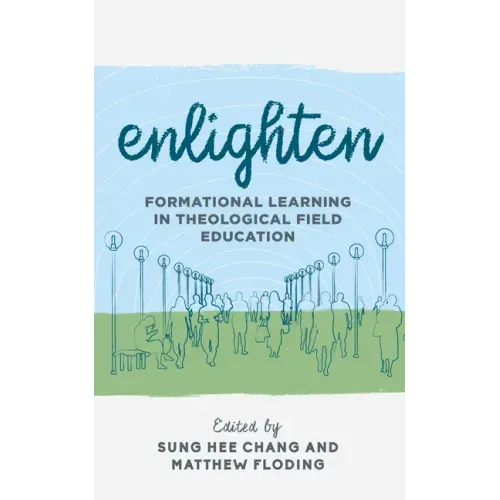 Enlighten: Formational Learning in Theological Field Education