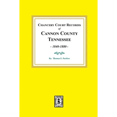 Chancery Court Records of Cannon County, Tennessee, 1840-1880.