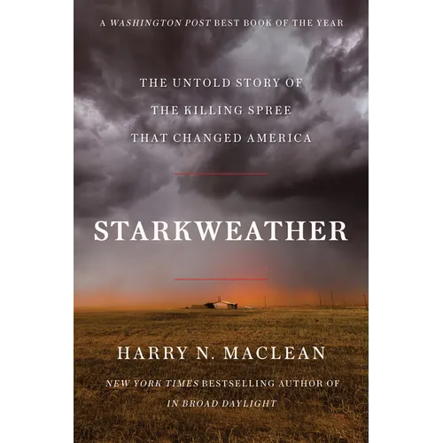 Starkweather: The Untold Story of the Killing Spree That Changed America