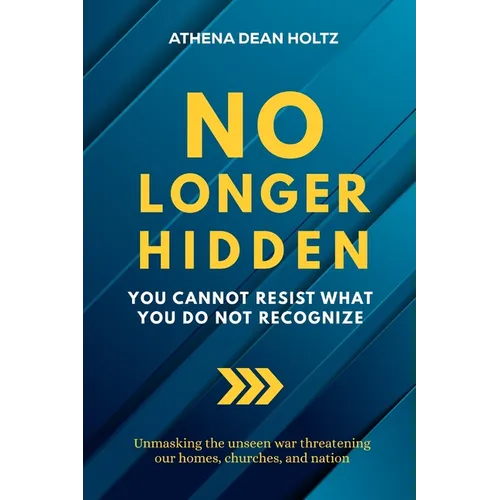 No Longer Hidden: You Cannot Resist What You Do Not Recognize