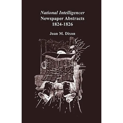 National Intelligencer Newspaper Abstracts, 1824-1826