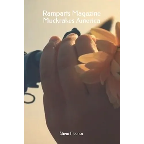 Ramparts Magazine Muckrakes America