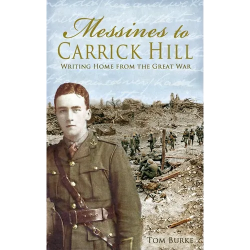 Messines to Carrick Hill: Writing Home from the Great War