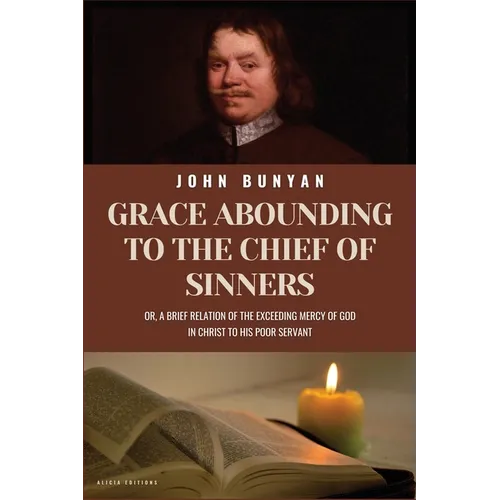 Grace Abounding To The Chief of Sinners: New Large Print Edition with Biblical References from KJV