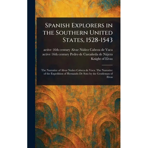 Spanish Explorers in the Southern United States, 1528-1543
