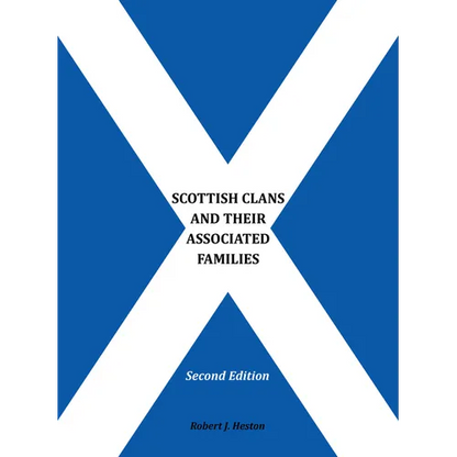 Scottish Clans and Their Associated Families: Second Edition
