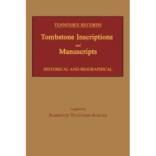 Tennessee Records: Tombstone Inscriptions and Manuscripts