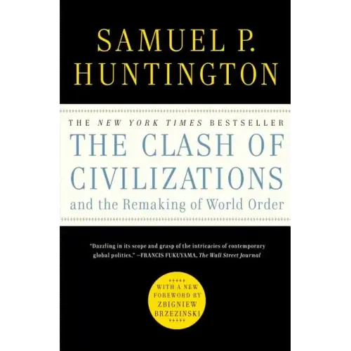 The Clash of Civilizations and the Remaking of World Order