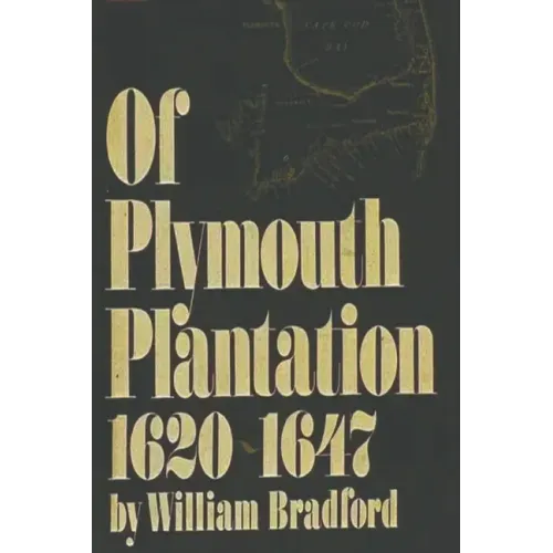 Of Plymouth Plantation, 1620-1647