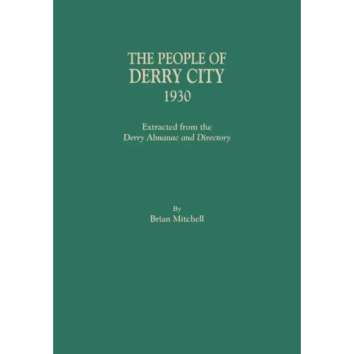 People of Derry City, 1930: Extracted from the Derry Almanac and Directory