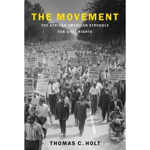 The Movement: The African American Struggle for Civil Rights