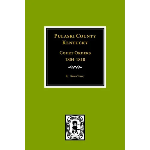 Pulaski County, Kentucky Court Orders, 1804-1810