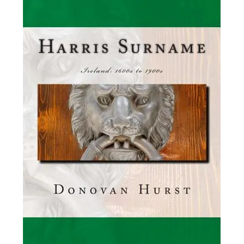 Harris Surname: Ireland: 1600s to 1900s