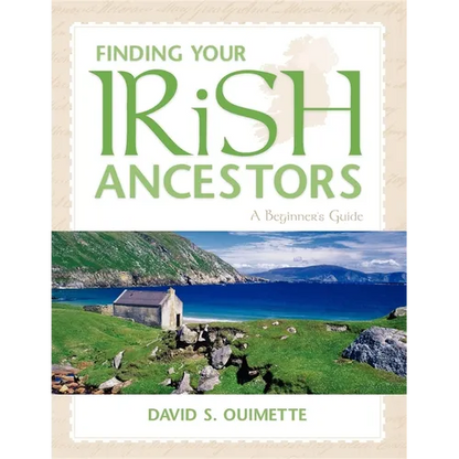 Finding Your Irish Ancestors: A Beginner's Guide - Paperback