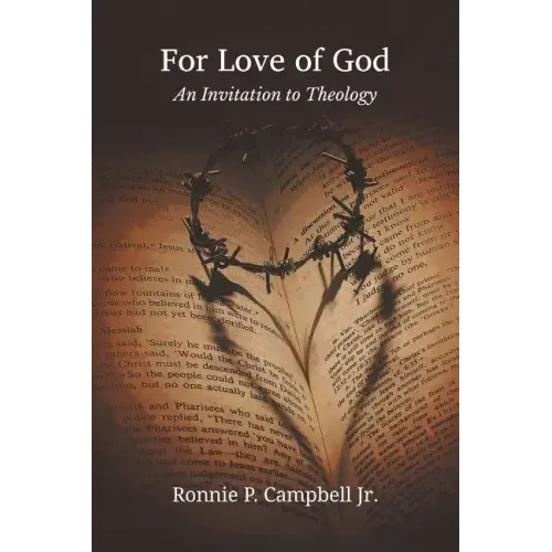 For Love of God: An Invitation to Theology