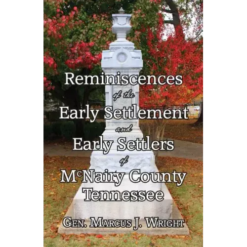 Reminiscences of the Early Settlement and Early Settlers of McNairy County Tennessee