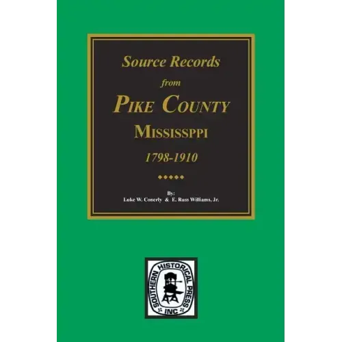 Source Records from Pike County, Mississippi, 1798-1910