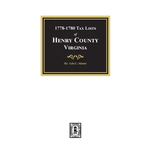 Tax Lists of Henry County, Virginia, 1778-1880