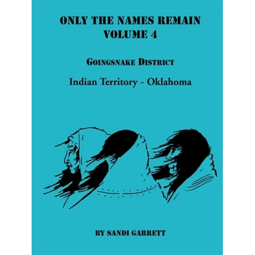 Only The Names Remain, Volume 4: Goingsnake District