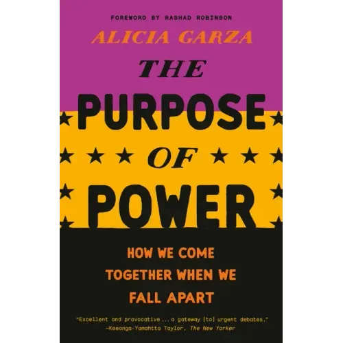 The Purpose of Power: How We Come Together When We Fall Apart