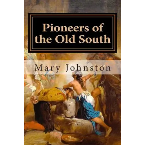 Pioneers of the Old South