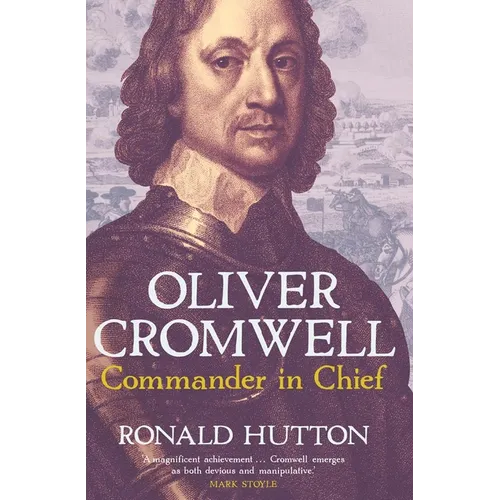 Oliver Cromwell: Commander in Chief