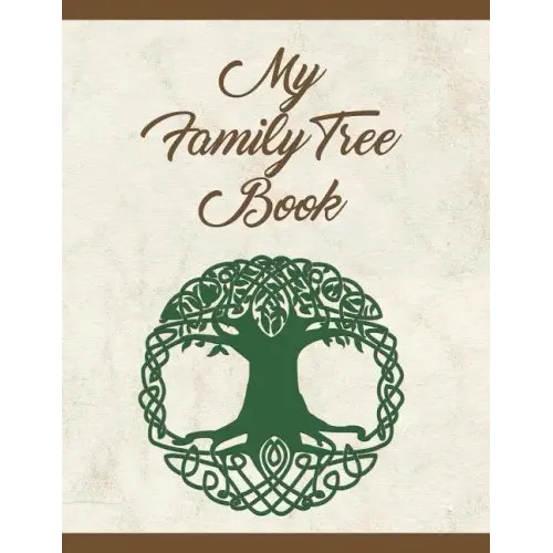 My Family Tree Book: Track and Record Your Research Into Your Family History