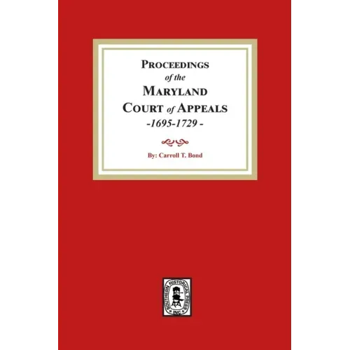 Proceedings of the Maryland Court of Appeals, 1695-1729