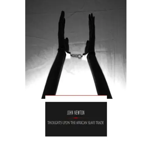 Thoughts Upon the African Slave Trade