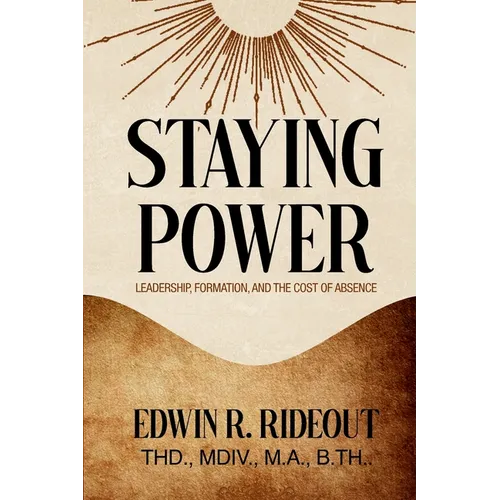 Staying Power: Leadership, Formation, and The Cost of Absence