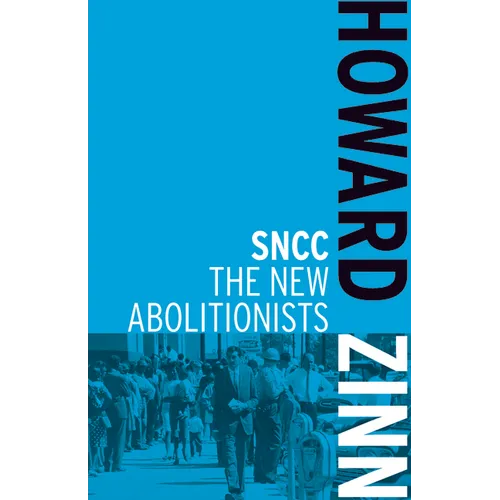 SNCC: The New Abolitionists