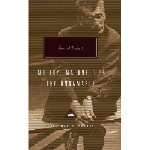 Molloy, Malone Dies, the Unnamable: A Trilogy; Introduction by Gabriel Josipovici