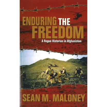 Enduring the Freedom: A Rogue Historian in Afghanistan