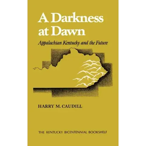 A Darkness at Dawn: Appalachian Kentucky and the Future