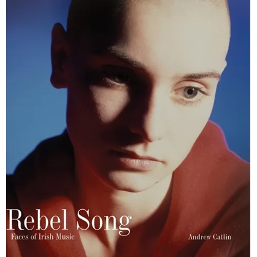 Rebel Song: Faces of Irish Music