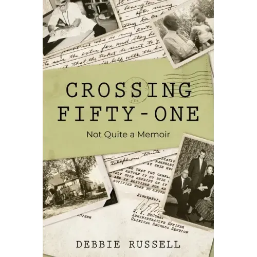 Crossing Fifty-One: Not Quite a Memoir