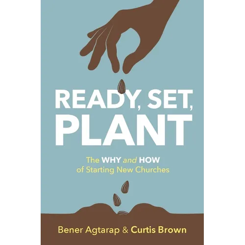 Ready, Set, Plant: The Why and How of Starting New Churches