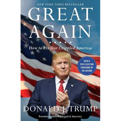 Great Again: How to Fix Our Crippled America - Paperback