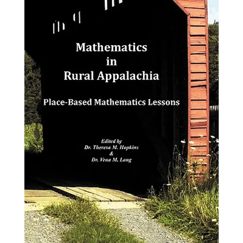 Mathematics In Rural Appalachia: Place-Based Mathematics Lessons