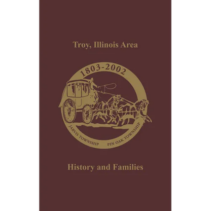 Troy, Illinois Area: History and Families
