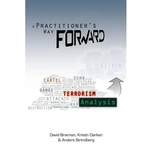 A Practitioner's Way Forward: Terrorism Analysis